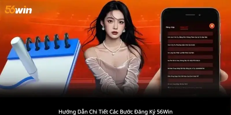 Hướng Dẫn Chi Tiết Các Bước Đăng Ký 56win