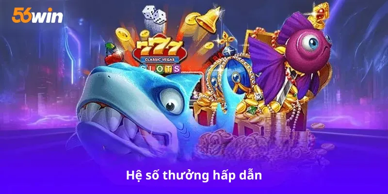 Hệ số thưởng hấp dẫn